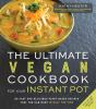 The_ultimate_vegan_cookbook_for_your_Instant_Pot