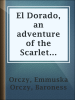 El_Dorado__an_adventure_of_the_Scarlet_Pimpernel