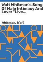 Walt_Whitman_s_songs_of_male_intimacy_and_love