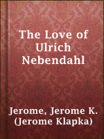 The_Love_of_Ulrich_Nebendahl